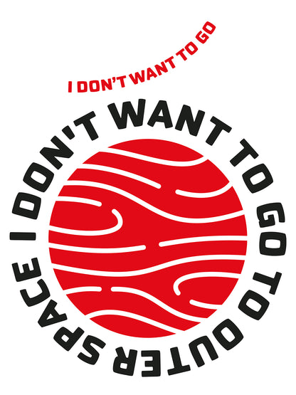 Camiseta I don’t want to go