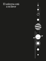 El universo está a mi favor