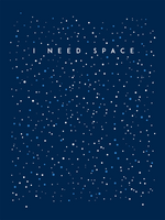 I need space