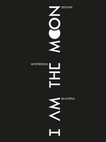 I am the moon